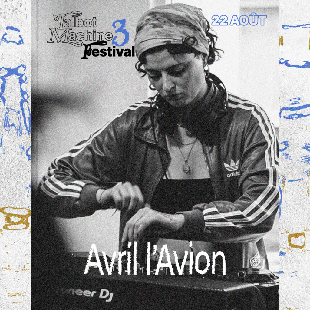 Talbot Machine Festival – Avril L’Avion