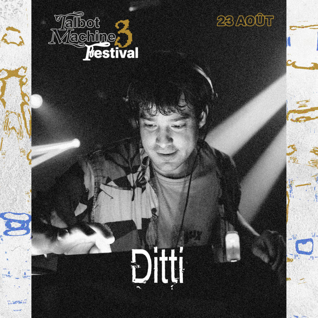 Talbot Machine Festival – Ditti